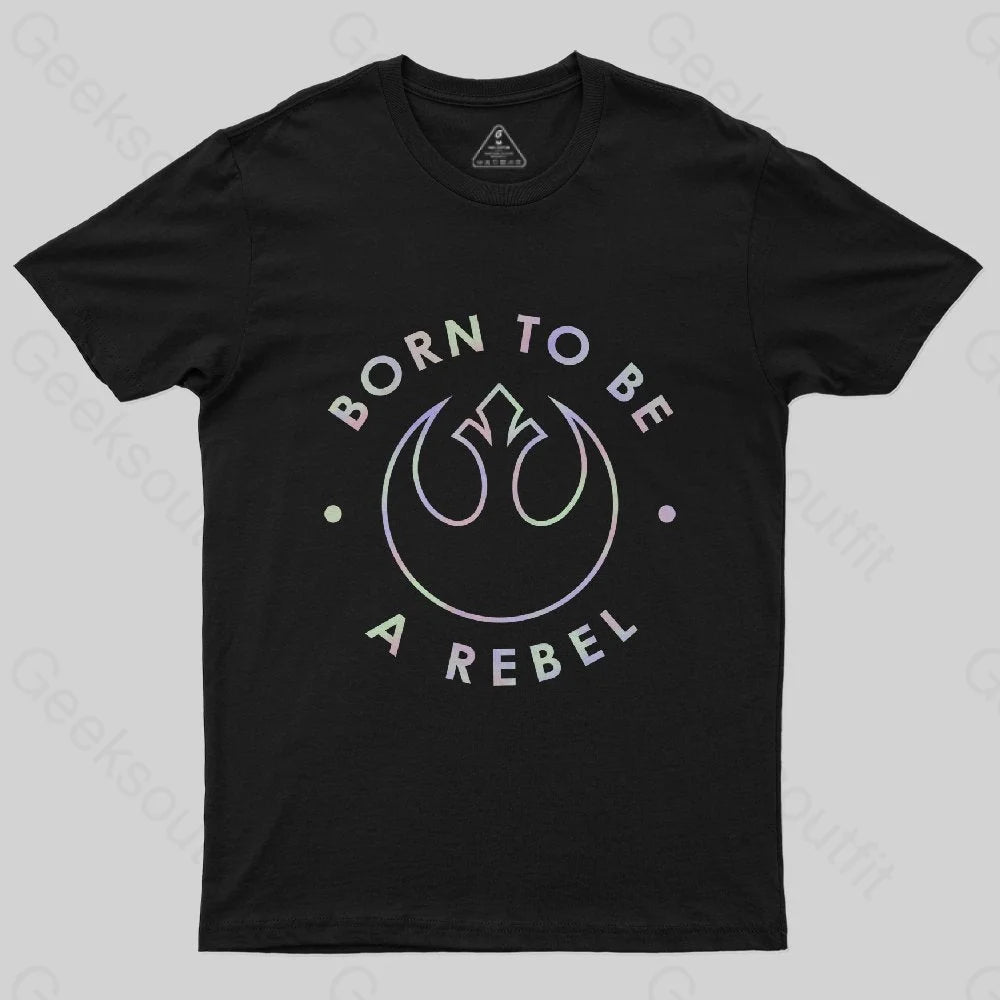 Born To Be A Rebel T-Shirt