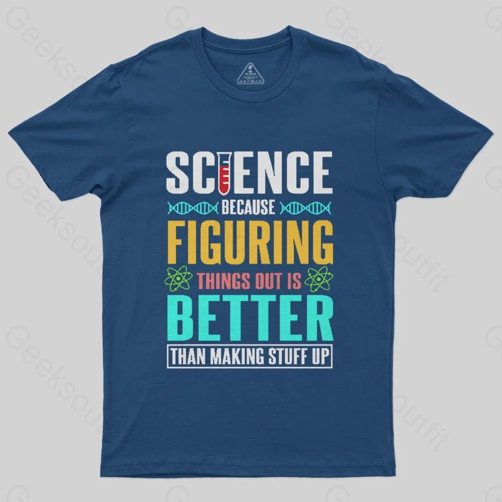 Science - Figuring things out T-Shirt